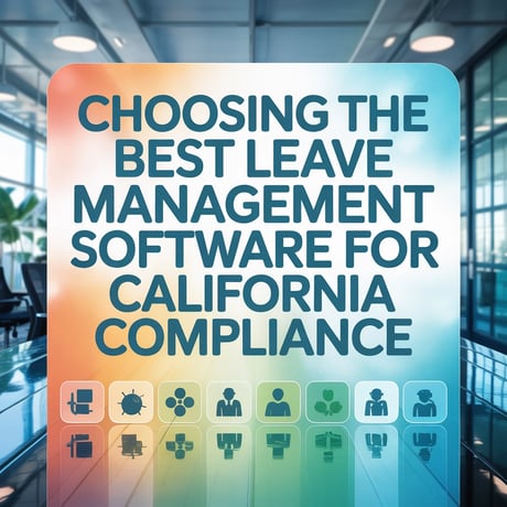 Choosing the Best Leave Management Software for California